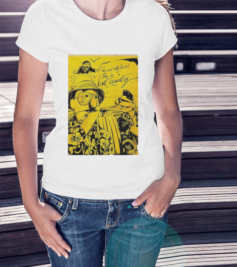 Muppets We Can't Stop Here This Is Bat Country Hunter S Thompson Parody T-Shirt