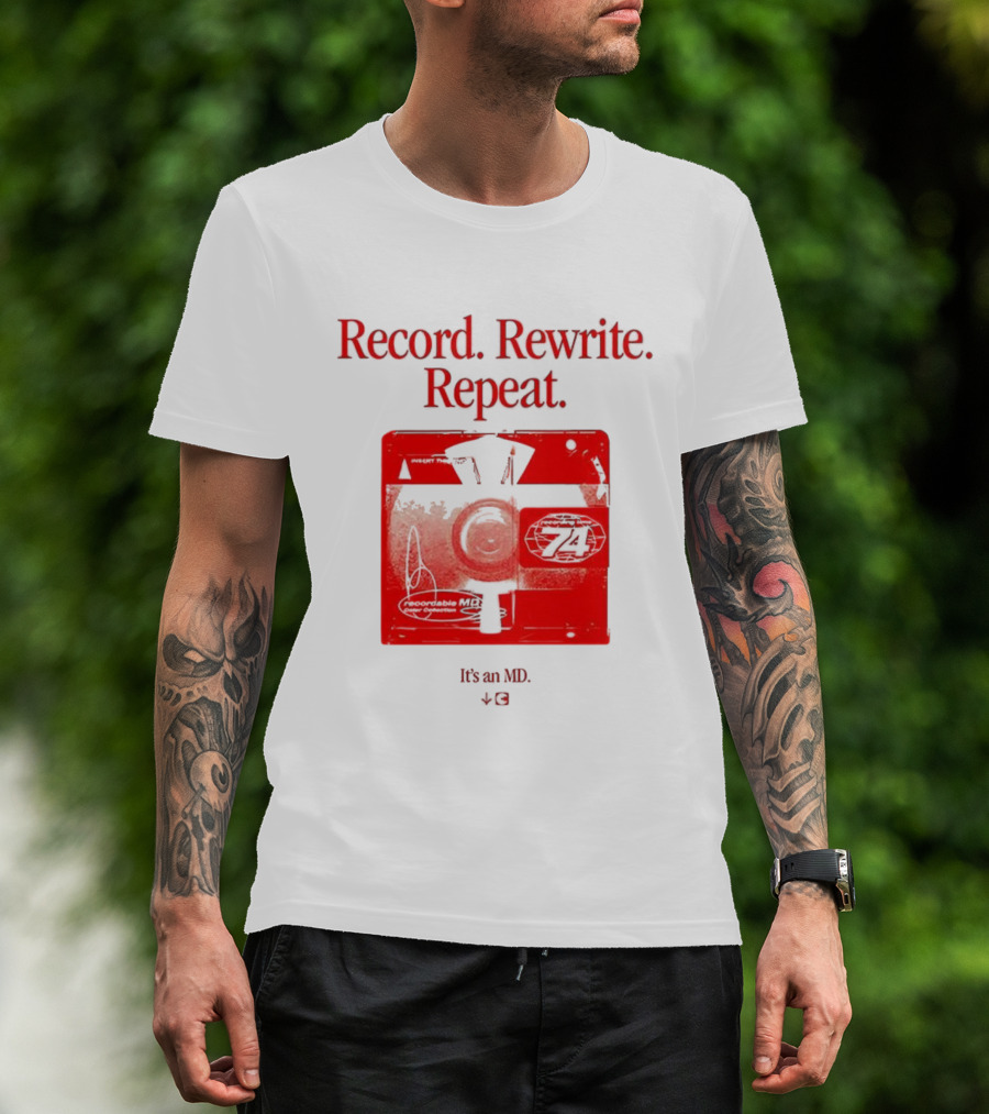 Record Rewrite Repeat It's An MD Retro Cassette 721 T-Shirt