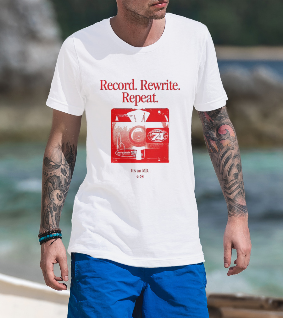 Record Rewrite Repeat It's An MD Retro Cassette 721 T-Shirt