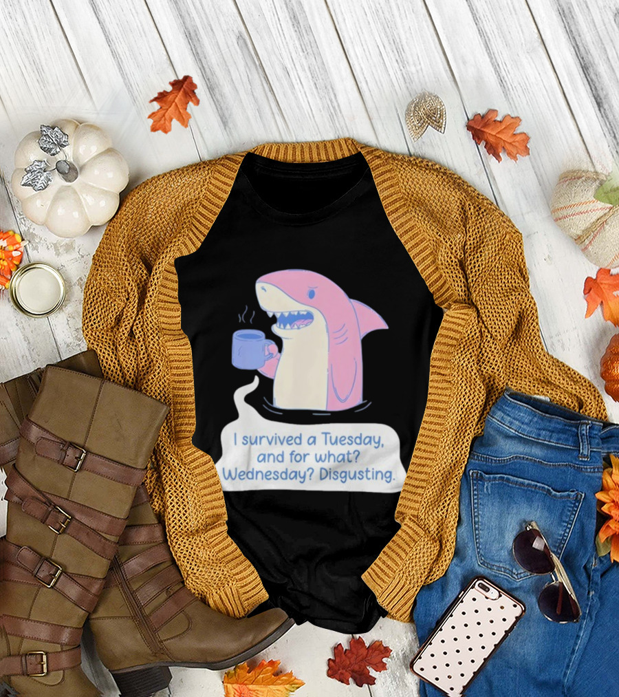 I Survived a Tuesday Shark Coffee Humor Wednesday Disgusting T-Shirt