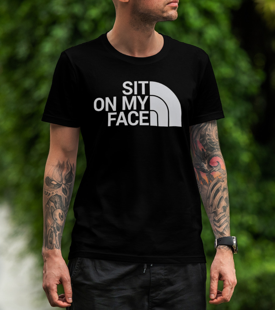 Sit On My Face Parody Graphic With Iconic Half-Dome Style Logo T-Shirt