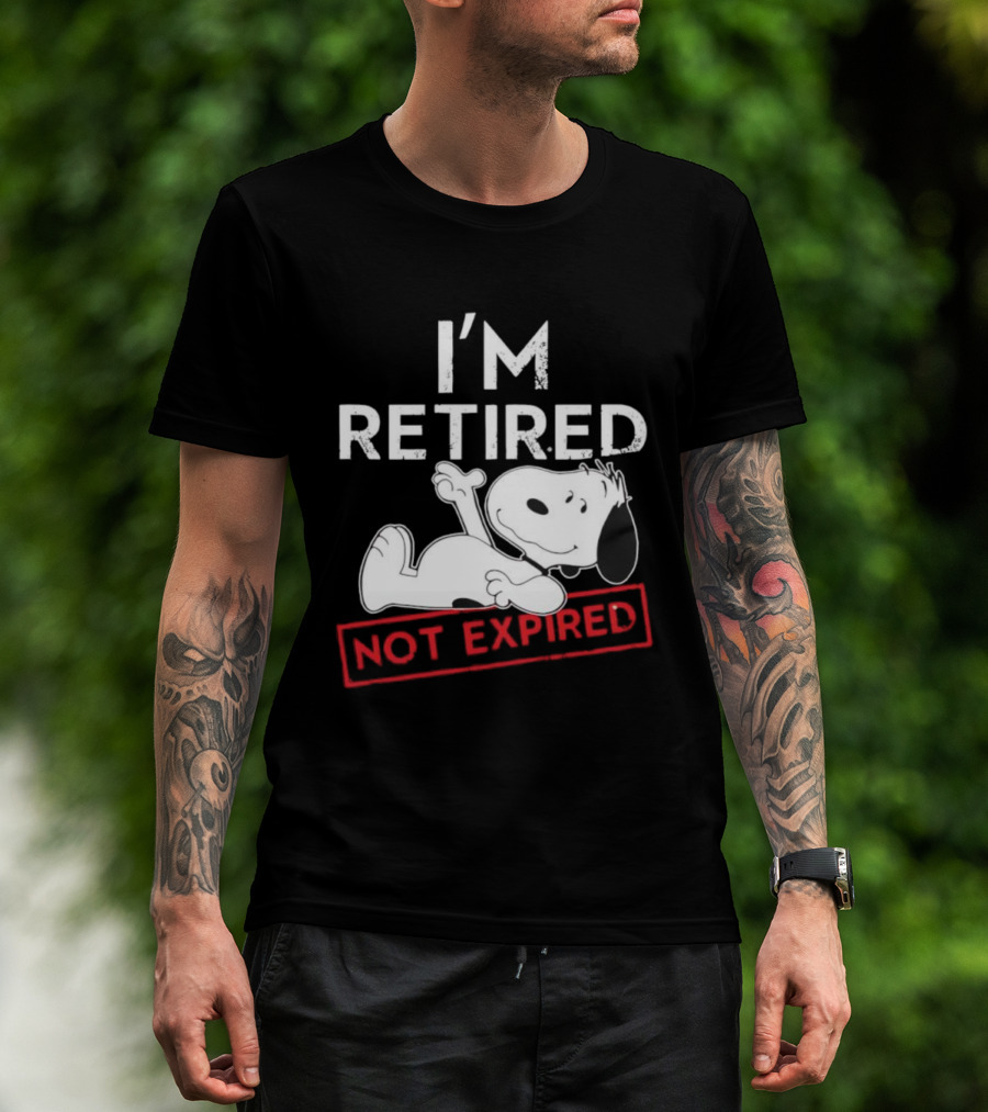 I'm Retired Not Expired Snoopy T-Shirt