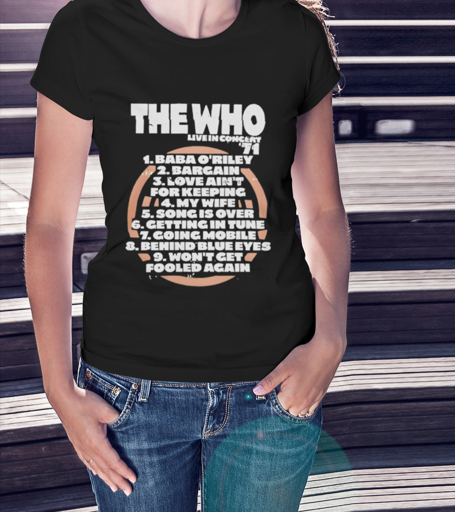 The Who Live In Concert Tracklist Baba O’riley Bargain Love Ain’t For Keeping T-Shirt