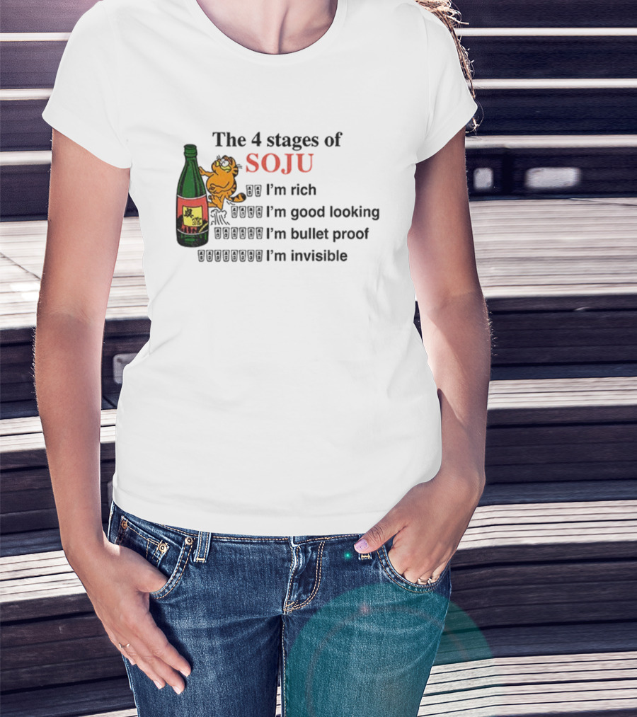 Orange Cat The 4 Stages Of Soju I'm Rich Good Looking Bullet Proof Invisible T-Shirt
