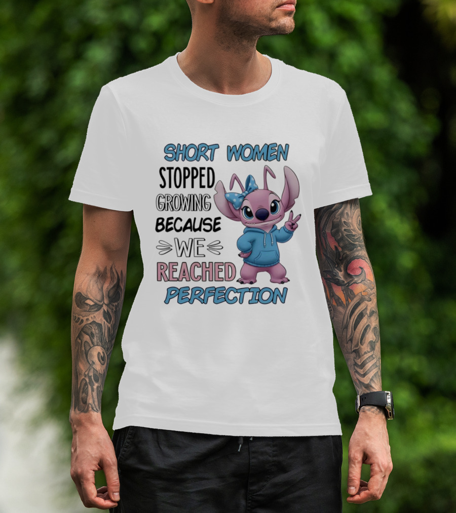 Short Women Stopped Growing Because We Reached Perfection Stitch T-Shirt