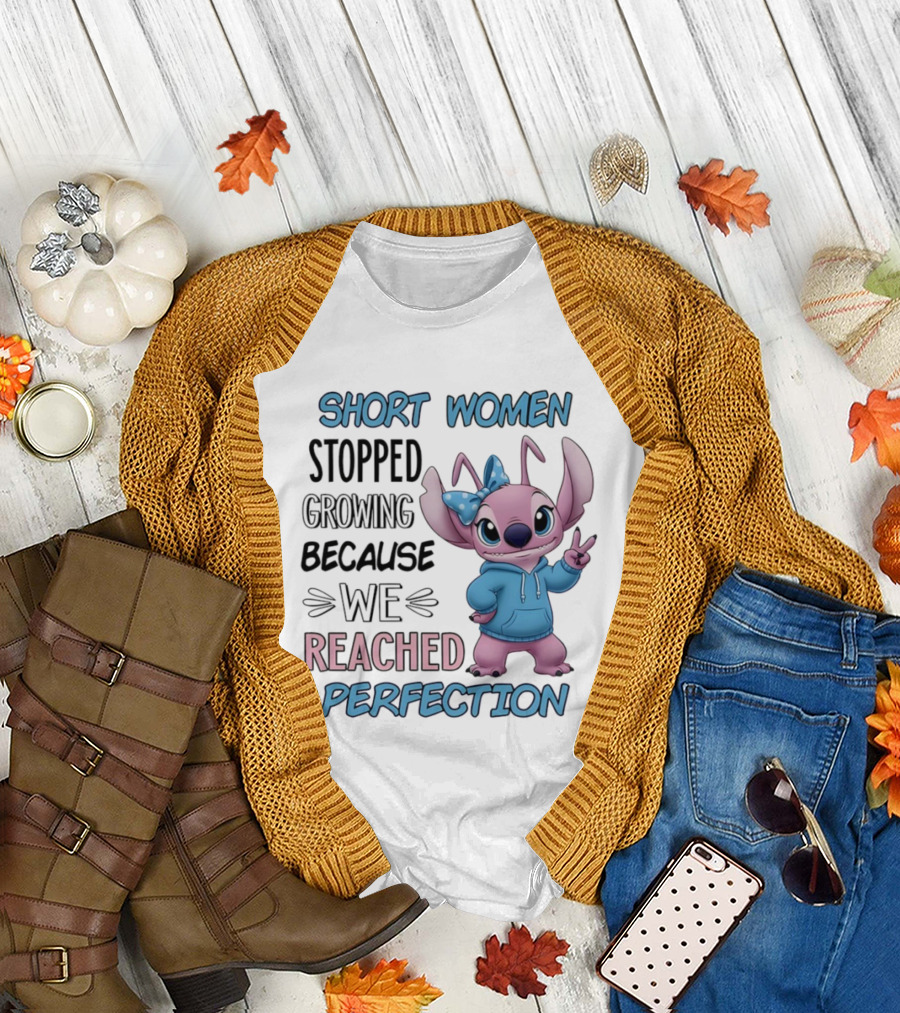 Short Women Stopped Growing Because We Reached Perfection Stitch T-Shirt