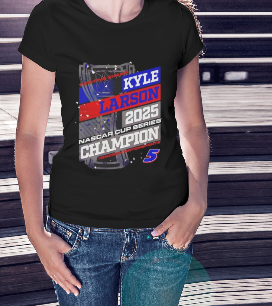 Kyle Larson 2025 NASCAR Cup Series Champion Hendrick Motorsports 5 Showtime Champ T-Shirt