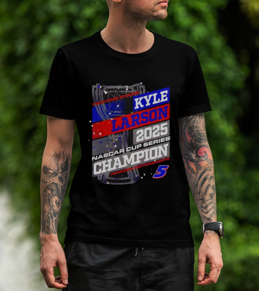 Kyle Larson 2025 NASCAR Cup Series Champion Hendrick Motorsports 5 Showtime Champ T-Shirt