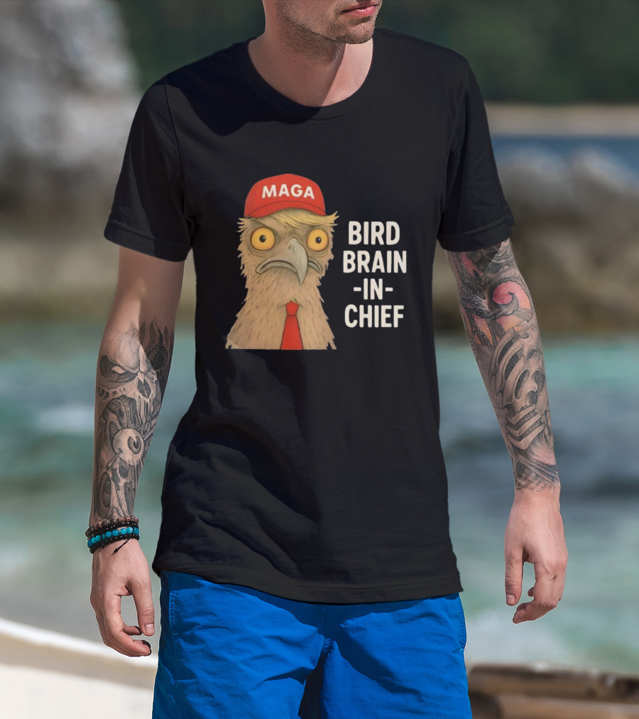 MAGA Bird Brain In Chief Red Cap And Tie T-Shirt