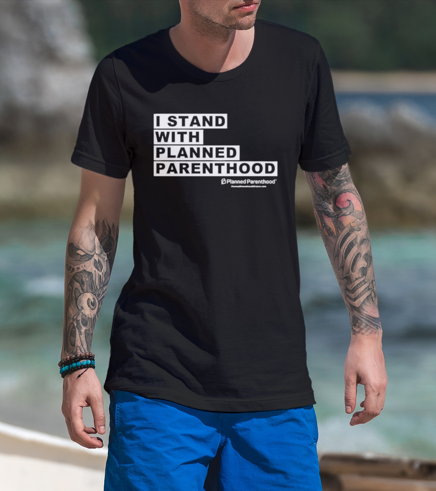 I Stand With Planned Parenthood Support Text White Bold Lettering T-Shirt