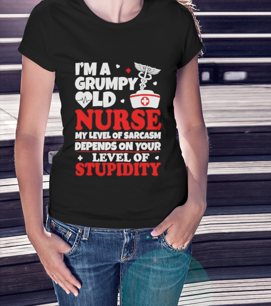 I'm A Grumpy Old Nurse My Level Of Sarcasm Depends On Your Level Of Stupidity Nurse Cap Caduceus T-Shirt
