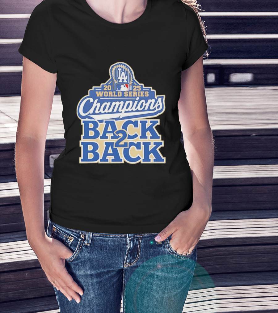 2025 LA World Series Champions Back 2 Back T-Shirt