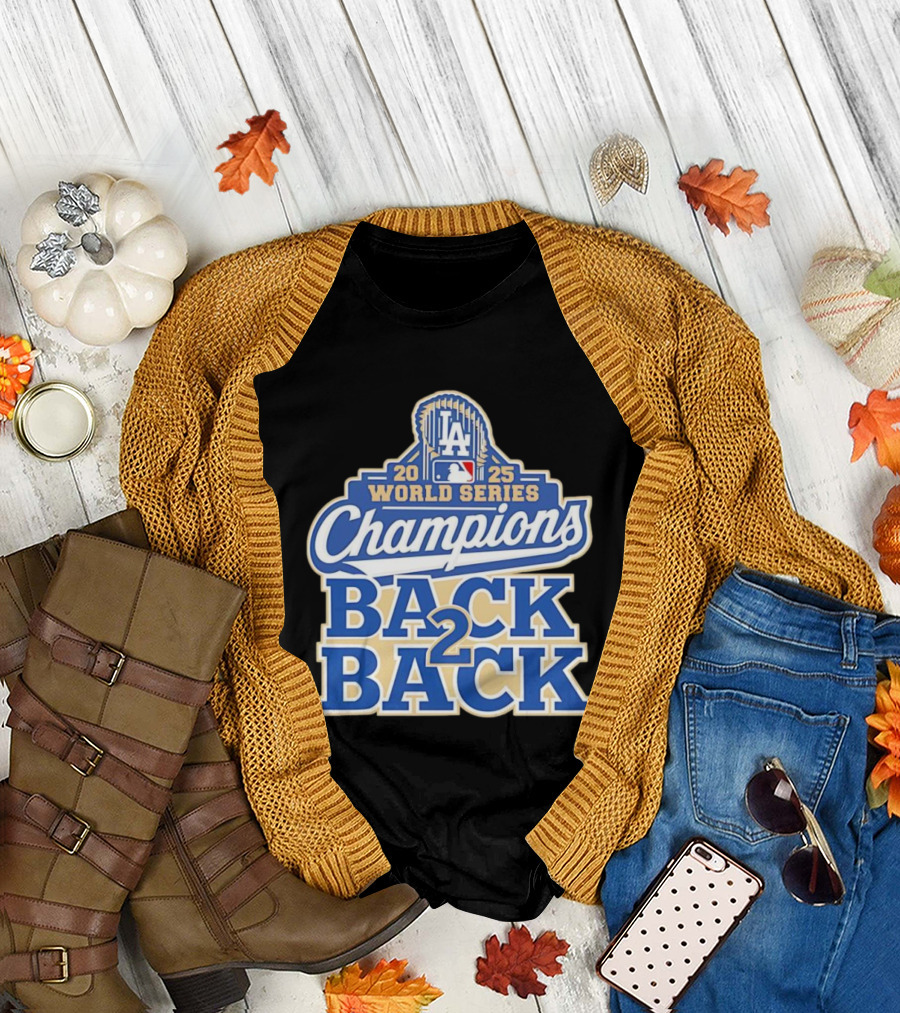 2025 LA World Series Champions Back 2 Back T-Shirt