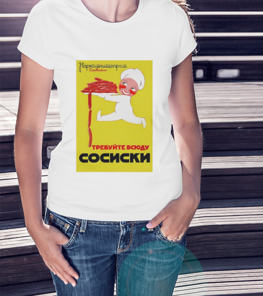 Narkomishcheprom Demand Sausages Everywhere 1937 Soviet Propaganda Cartoon Chef T-Shirt