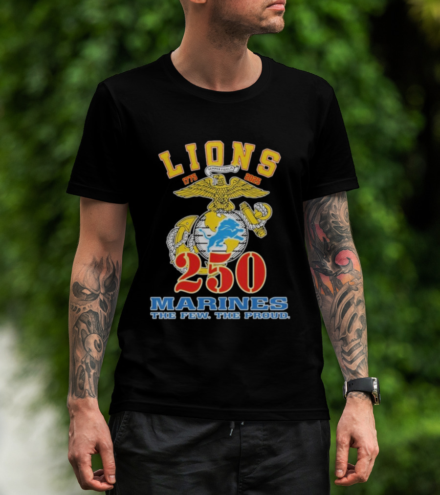 Detroit Lions Marines 250 Semper Fidelis The Few The Proud 1775 2025 T-Shirt