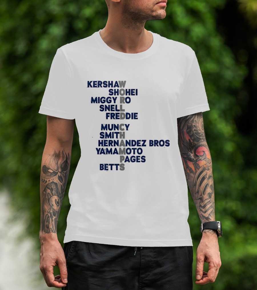 Los Angeles Dodgers World Champs 2025 Acrostic Kershaw Shohei Miggy Snell Freddie Muncy Smith Hernandez Bros Yamamoto Pages Betts T-Shirt