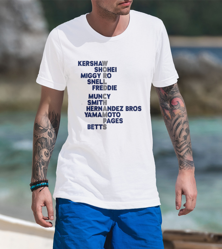 Los Angeles Dodgers World Champs 2025 Acrostic Kershaw Shohei Miggy Snell Freddie Muncy Smith Hernandez Bros Yamamoto Pages Betts T-Shirt