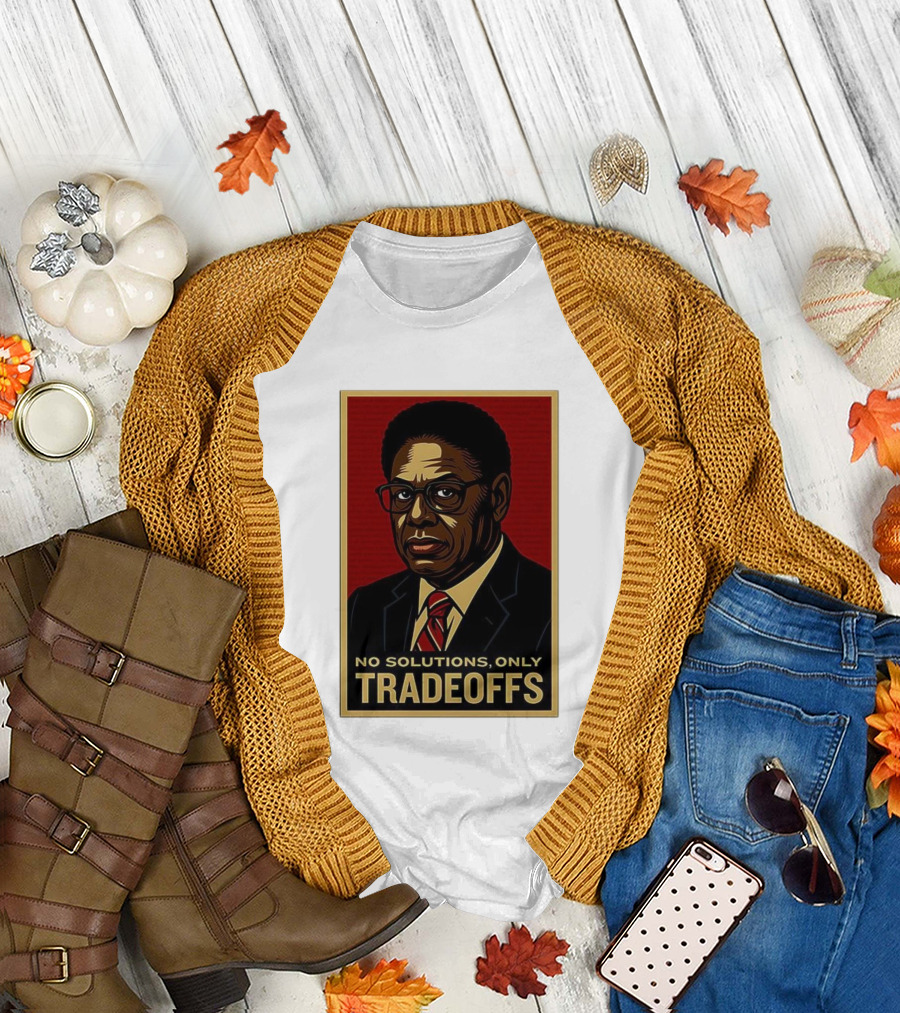 Thomas Sowell No Solutions Only Tradeoffs Bold Statement T-Shirt