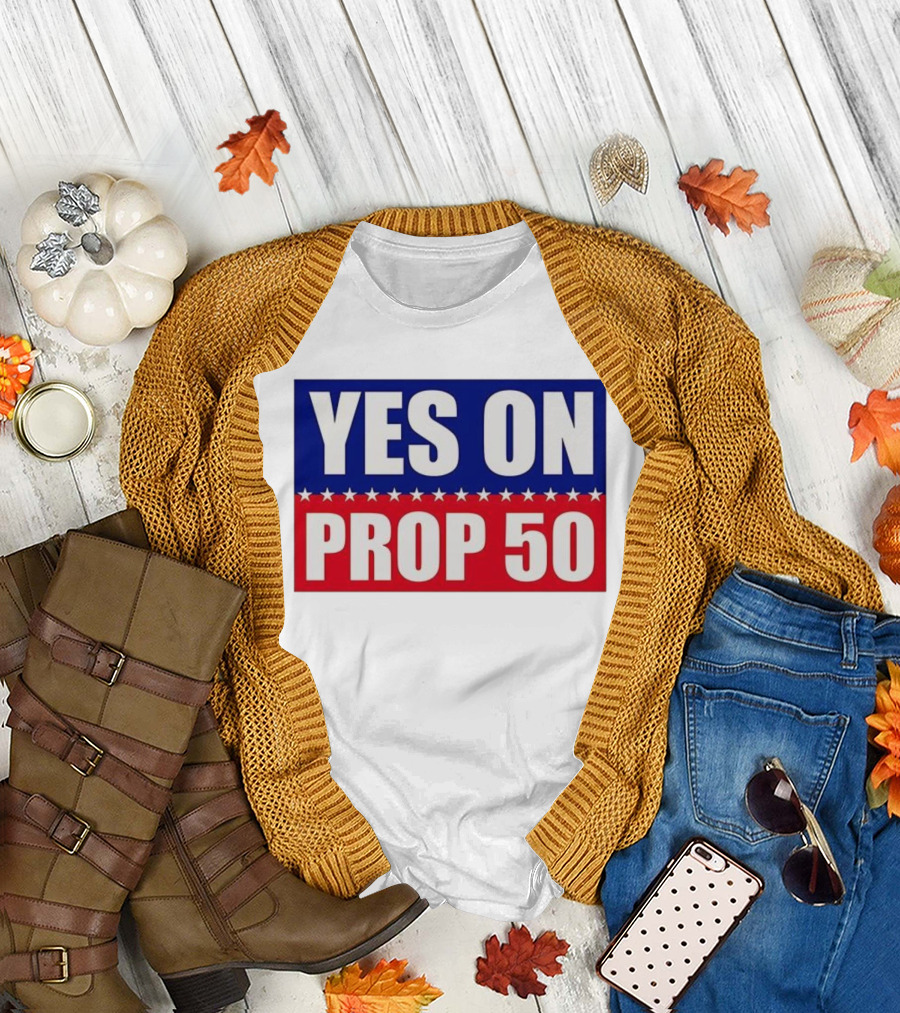 Yes on Prop 50 with Stars and Stripes Design 2025 T-Shirt