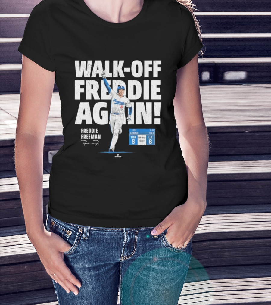 Walk Off Freddie Again 5 Los Angeles Baseball Victory T-Shirt