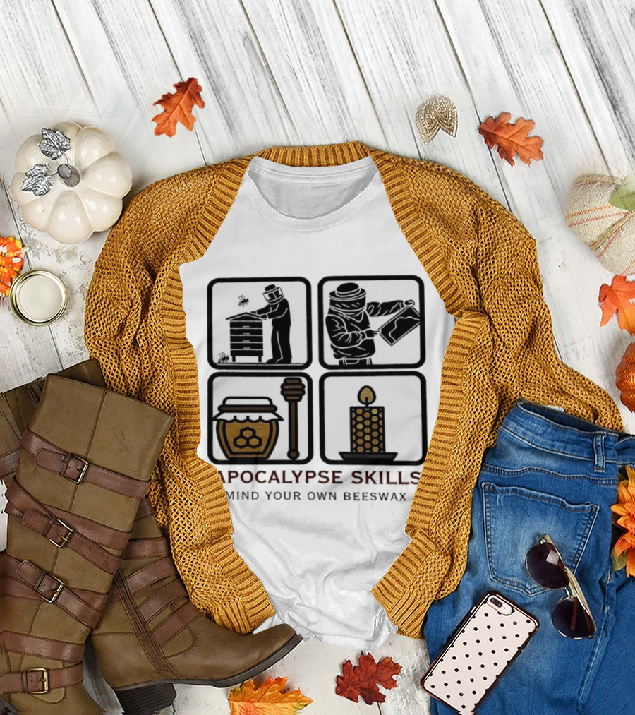 Apocalypse Skills Beekeeping Map Reading Honey Candle Making Mind Your Own Beeswax T-Shirt