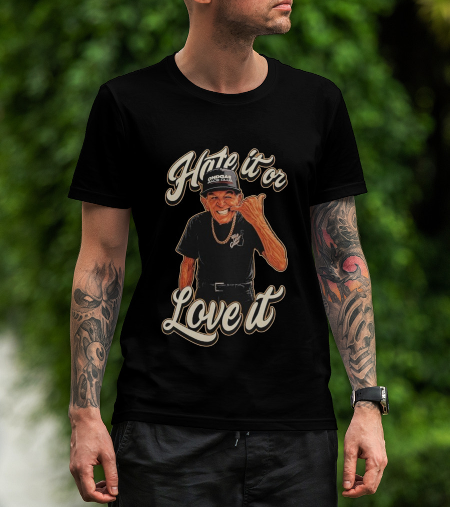 Hate It Or Love It Ondgas Race Club Mr Sam T-Shirt