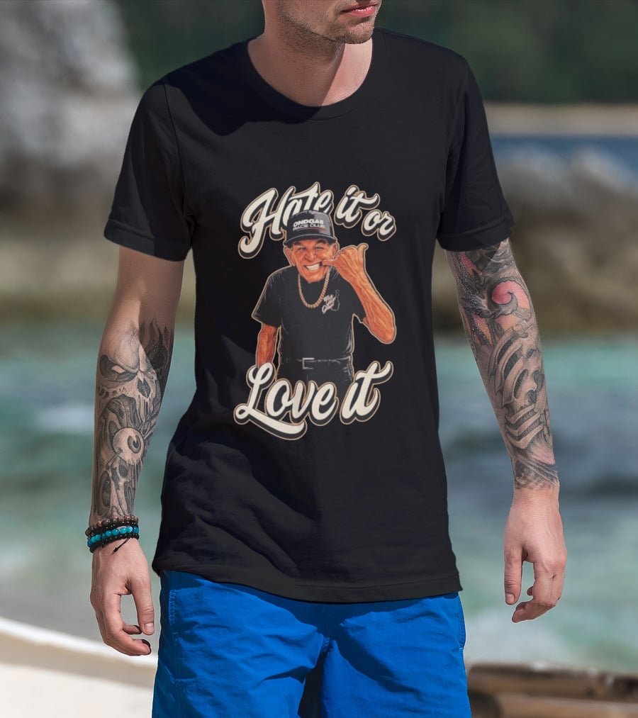 Hate It Or Love It Ondgas Race Club Mr Sam T-Shirt