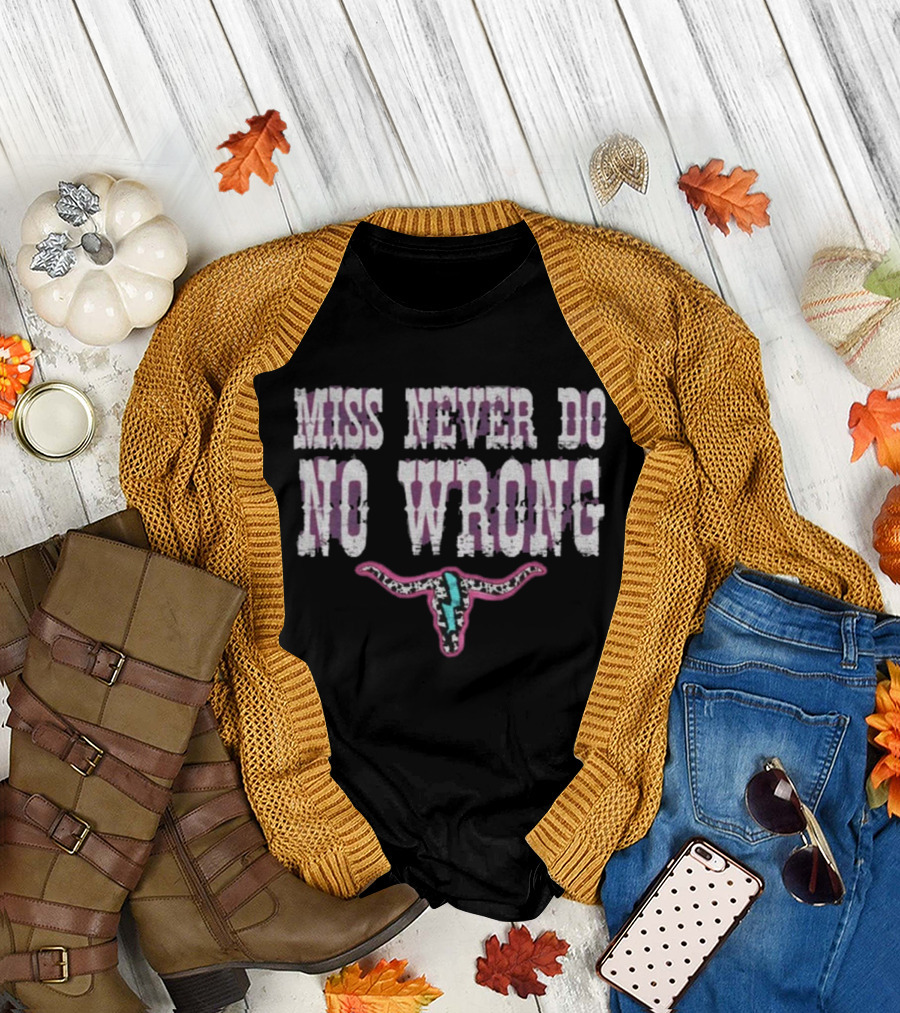 Miss Never Do No Wrong Western Cowgirl Morgan Wallen Lyrics T-Shirt