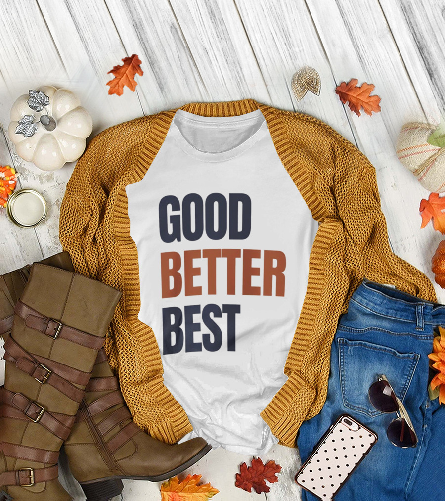 Chicago Bears Ben Johnson Good Better Best T-Shirt