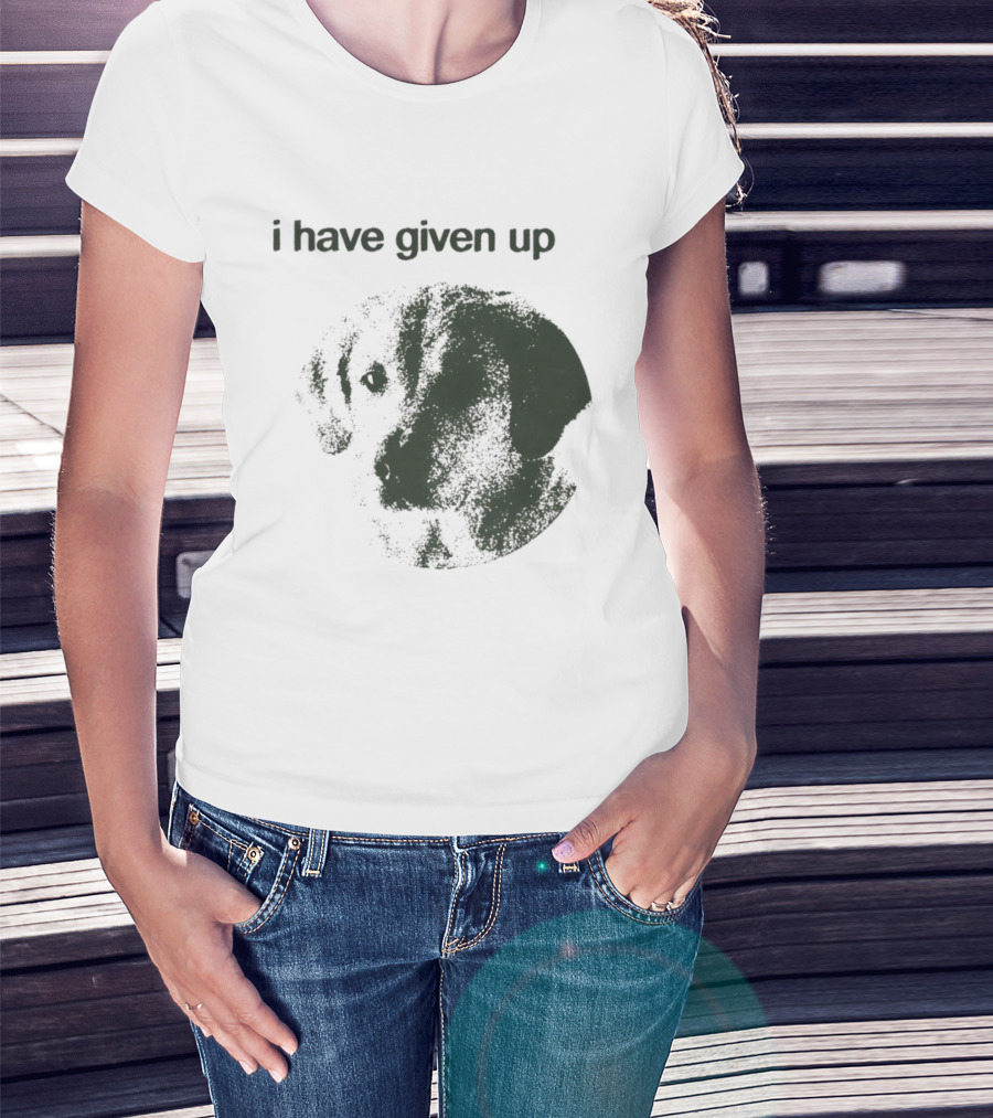 Cute Dog I Have Given Up Vintage Style T-Shirt