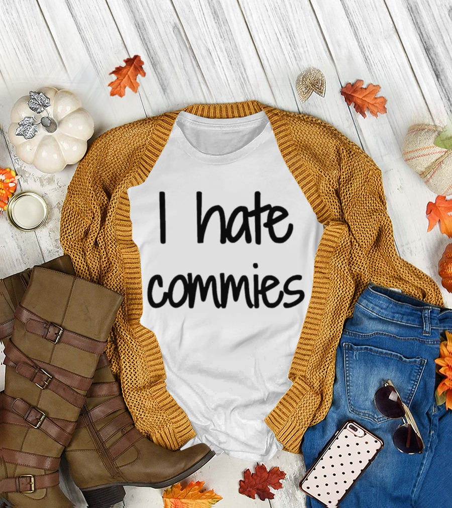 I Hate Commies Text-Only Bold Statement T-Shirt