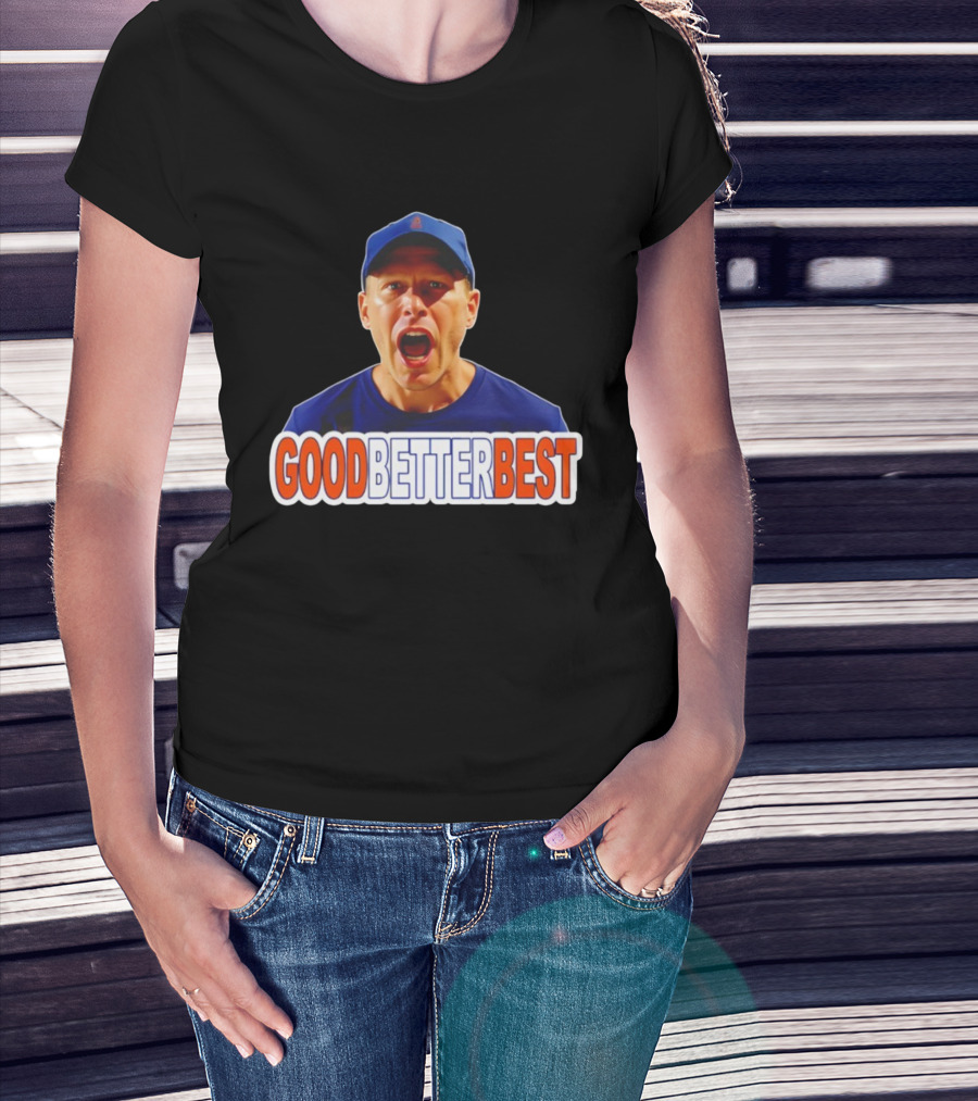Good Better Best Ben Johnson Chicago Bears Coach Motivational Quote T-Shirt