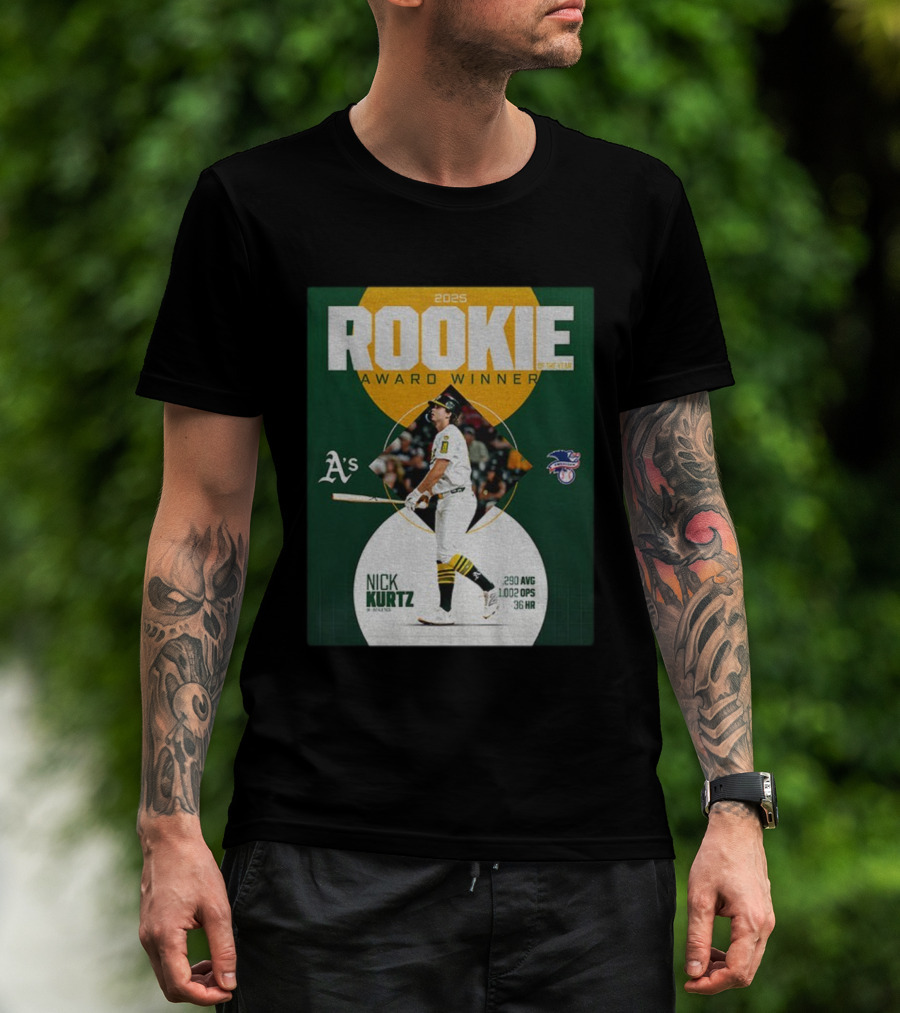 2025 Rookie Of The Year Award Winner Nick Kurtz Oakland Athletics .290 AVG 1.002 OPS 36 HR T-Shirt