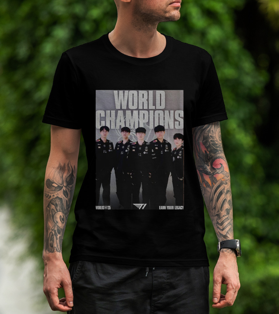 T1 World Champions League Of Legends Worlds 2025 Earn Your Legacy T-Shirt