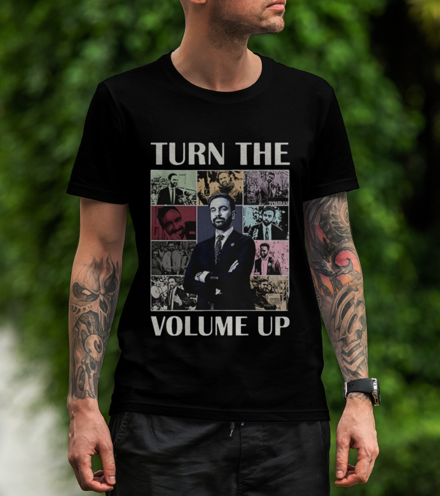 Turn The Volume Up Zohran Mamdani New York Mayor Collage Era Tour S T-Shirt