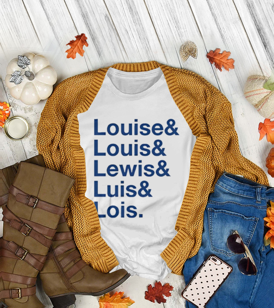 Louise Louis Lewis Luis Lois Names List Typography T-Shirt