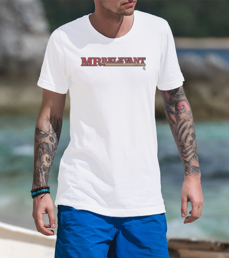 San Francisco 49ers Mr. Relevant Bold Lettering Text T-Shirt
