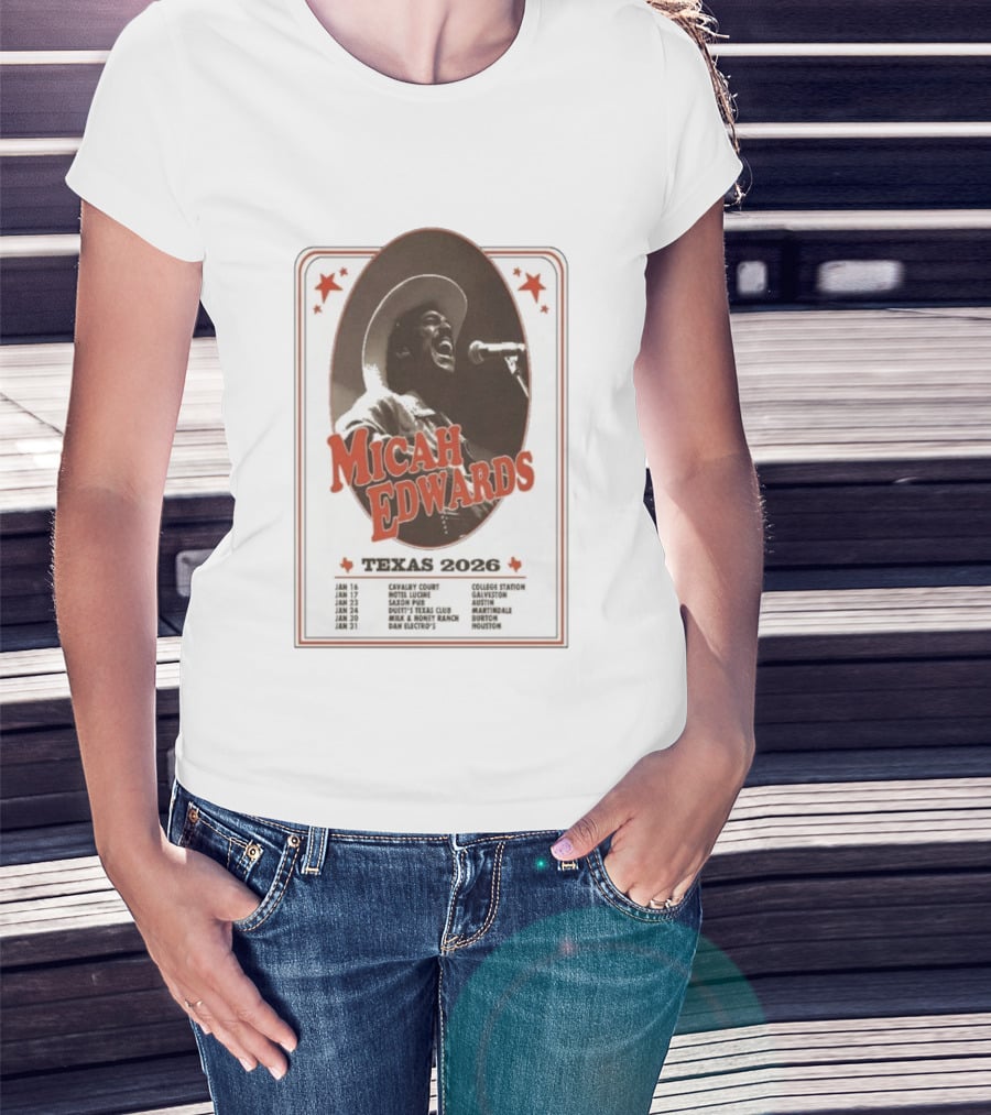 Micah Edwards Texas 2026 Tour Dates Cavalry Court Hotel Lucine Saxon Pub Duet's Texas Club MULE HONEY RANCH Dan Electro's T-Shirt