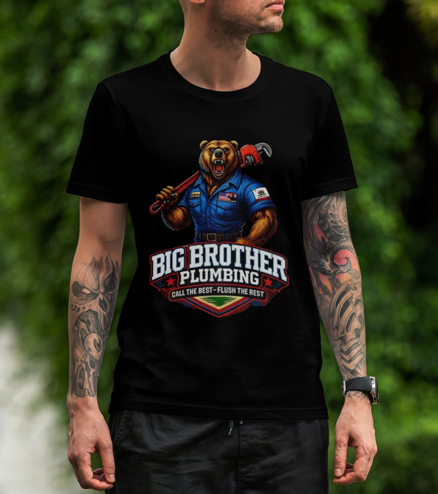 Big Brother Plumbing Call The Best Flush The Rest Bear Holding Wrench T-Shirt