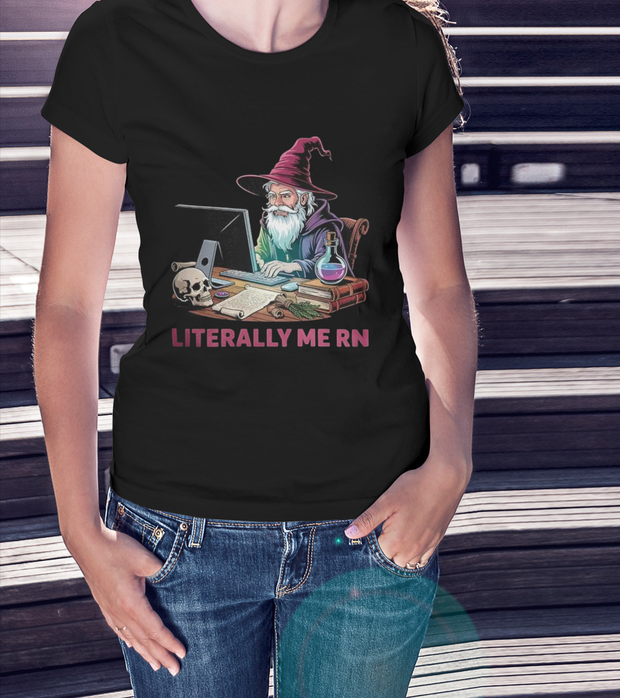 Literally Me RN Wizard Computer Magic Potion Dungeons And Dragons Skull T-Shirt