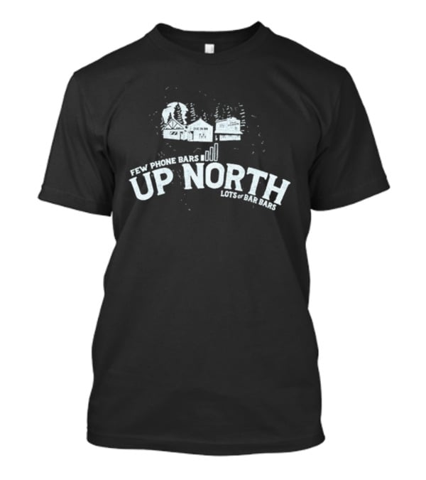 Drink Wisconsinbly Few Phone Bars Up North Lots Of Bar Bars Cabin Scene T-Shirt