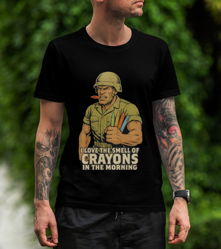 I Love The Smell Of Crayons In The Morning Soldier With Crayons T-Shirt
