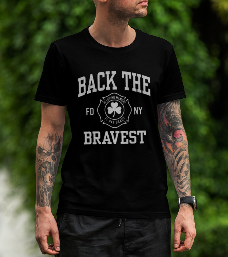Back The Bravest FDNY In Loving Memory FF Pat Brady Shamrock Symbol T-Shirt