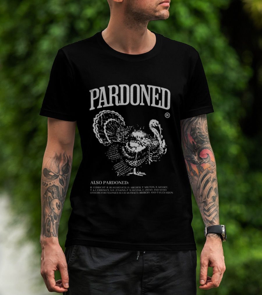Pardoned Thanksgiving Turkey Humor Featuring Ulbricht Blagojevich Archer Hamilton T-Shirt