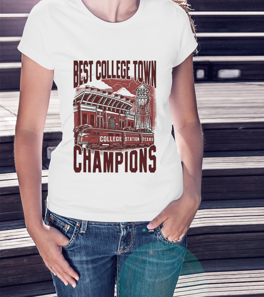 Best College Town Champions Texas A&M Aggies Football Stadium Water Tower College Station T-Shirt