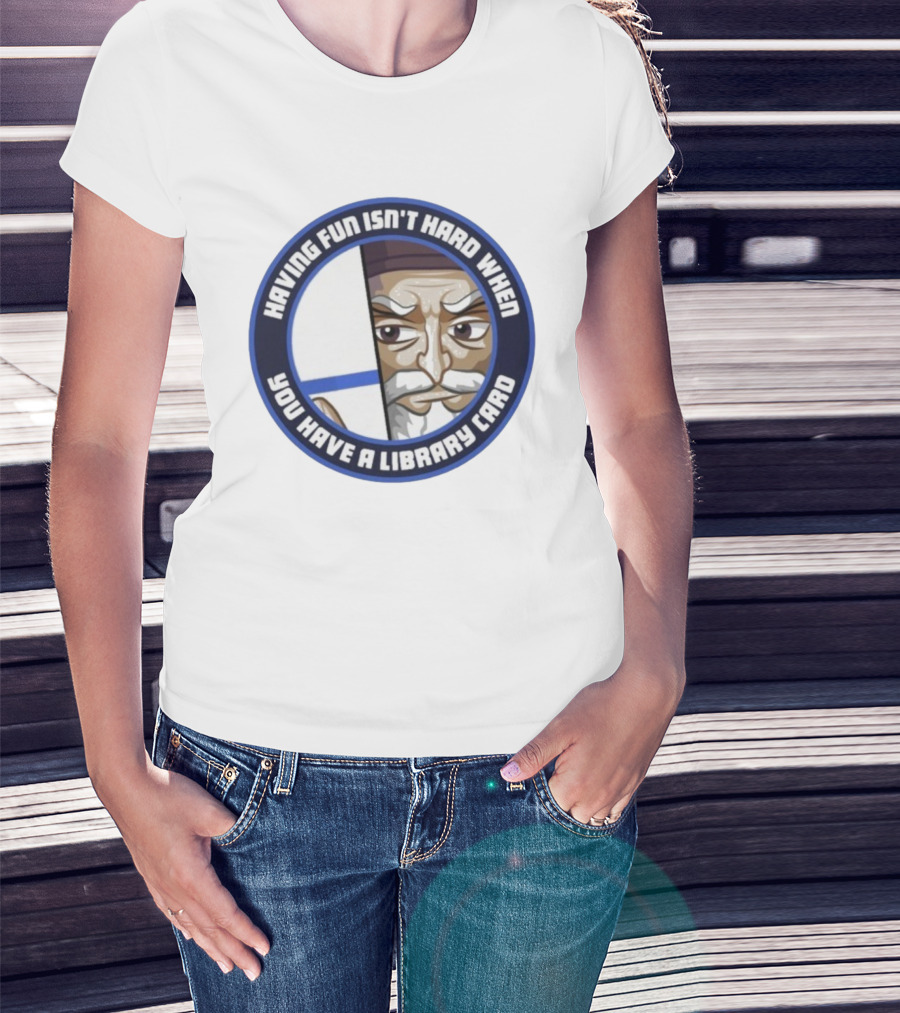 Dr4gonBlitz Having Fun Isn't Hard When You Have A Library Card Wise Man Circular Badge T-Shirt