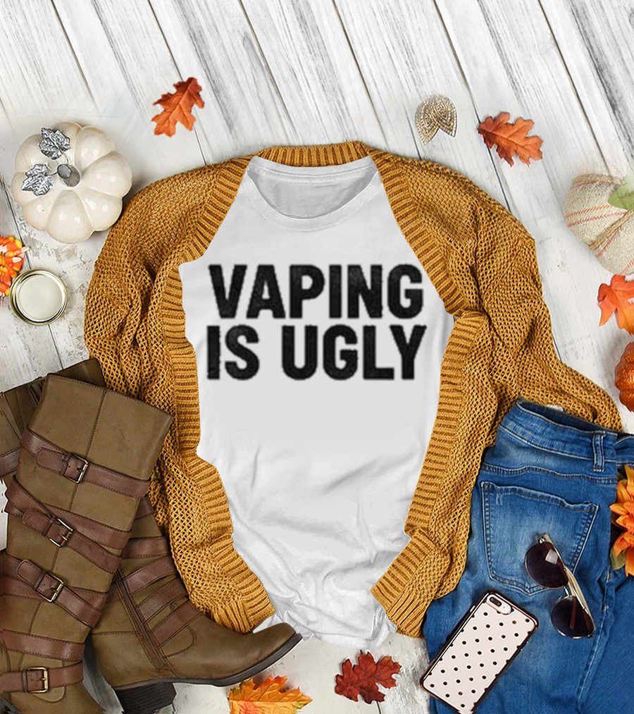 Yesjulz Vaping Is Ugly Statement T-Shirt