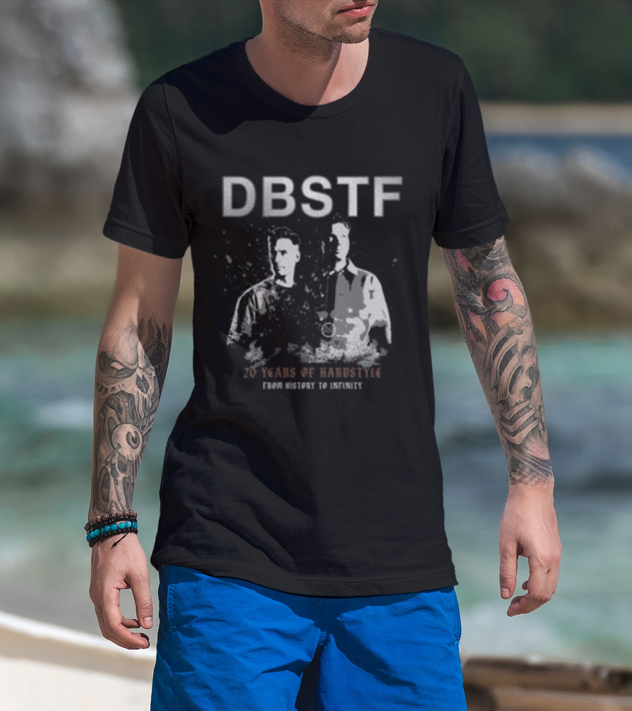 DBSTF Dirty Workz 20 Years From History To Infinity T-Shirt