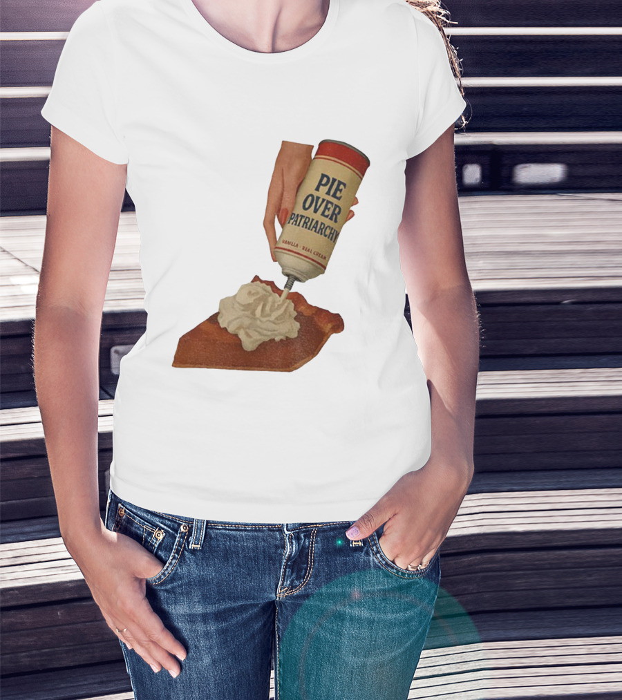 Pie Over Patriarchy Feminist Empowerment Thanksgiving Trend T-Shirt