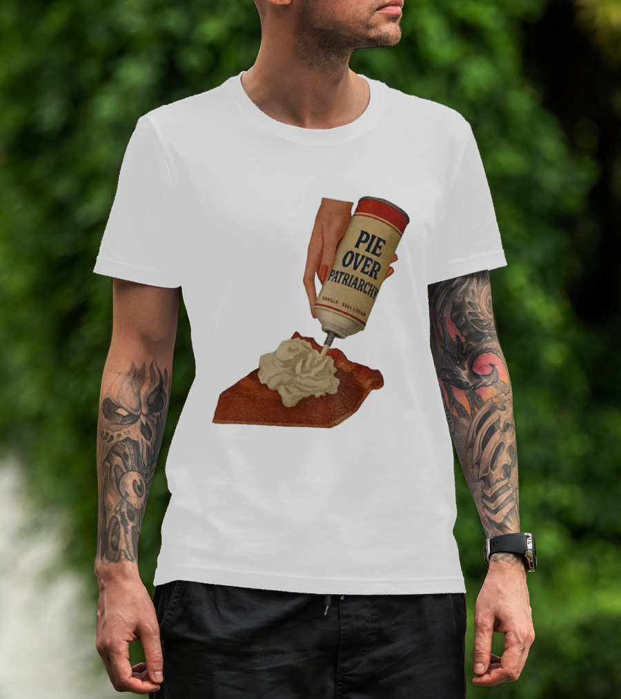 Pie Over Patriarchy Feminist Empowerment Thanksgiving Trend T-Shirt